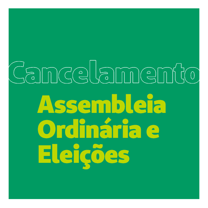 Comunicado: cancelamento AGO e Eleições