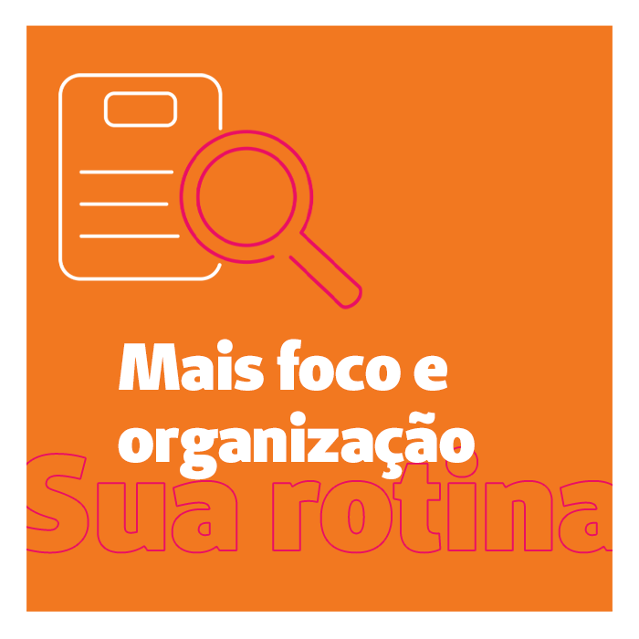 Dicas, truques e apps para gerenciar a rotina e contribuir para sua organização e foco