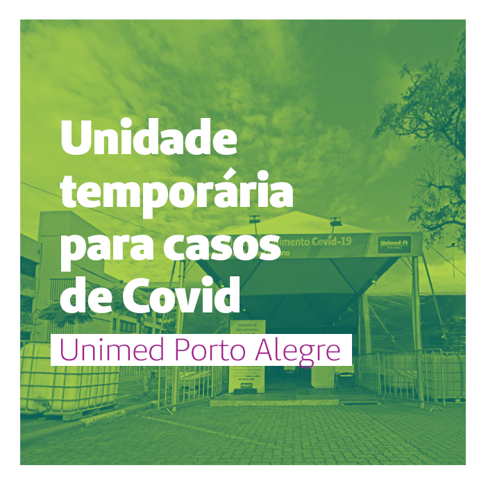 Saiba mais sobre a unidade de emergência para casos de Covid instalada pela Unimed Porto Alegre