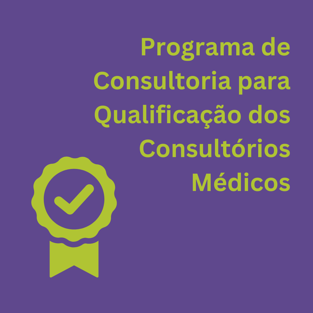Programa de Consultoria para Qualificação dos Consultórios Médicos